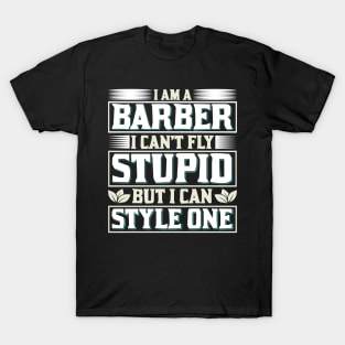 Barber Design I Am A Barber I Fly 66 T-Shirt